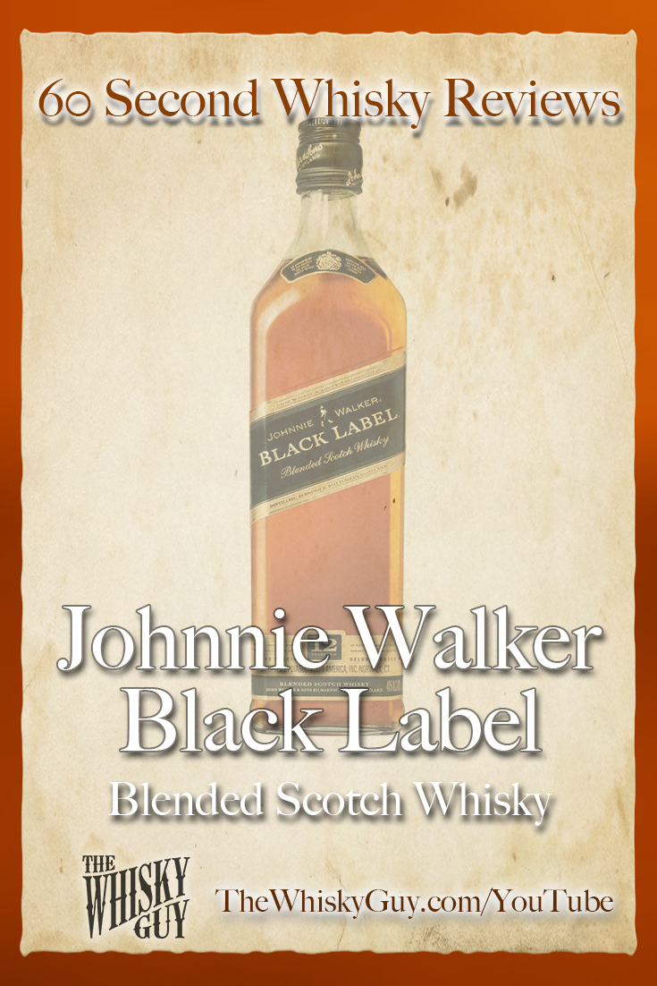 60 Second Whisky Reviews #041 – Johnnie Walker Black Label Blended ...